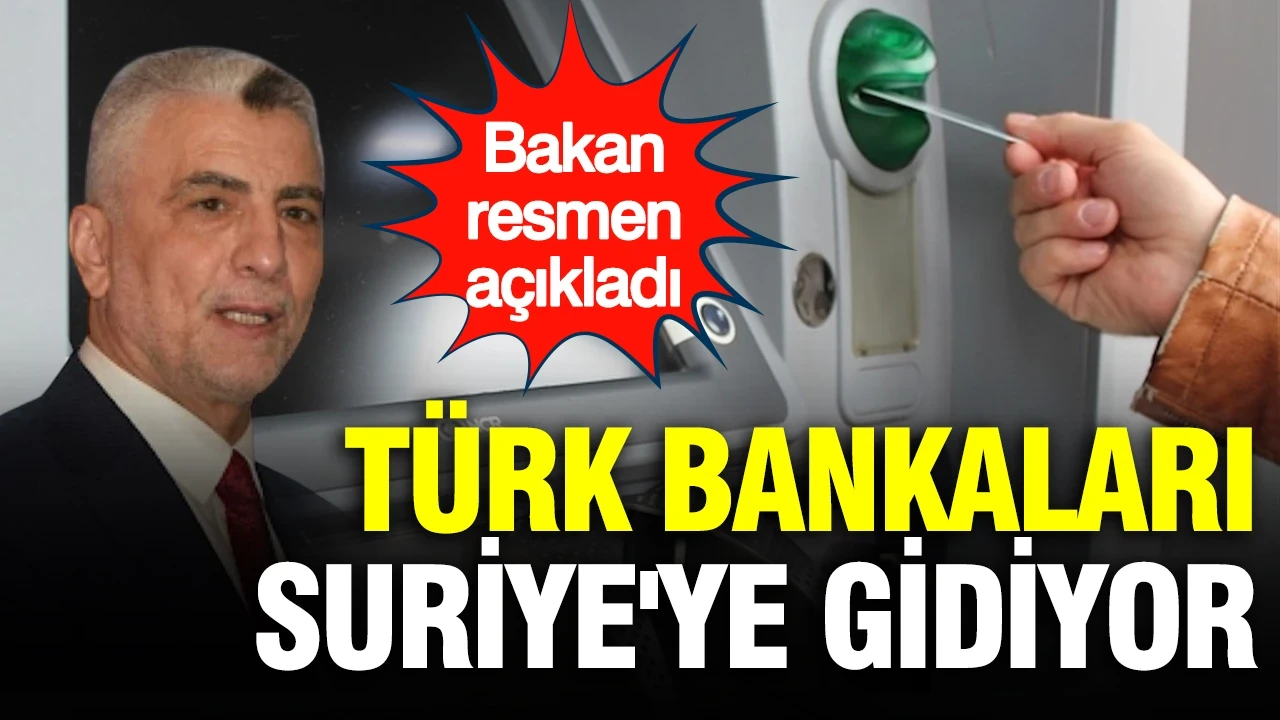 Türk bankaları Suriye'ye gidiyor: Resmen açıklandı