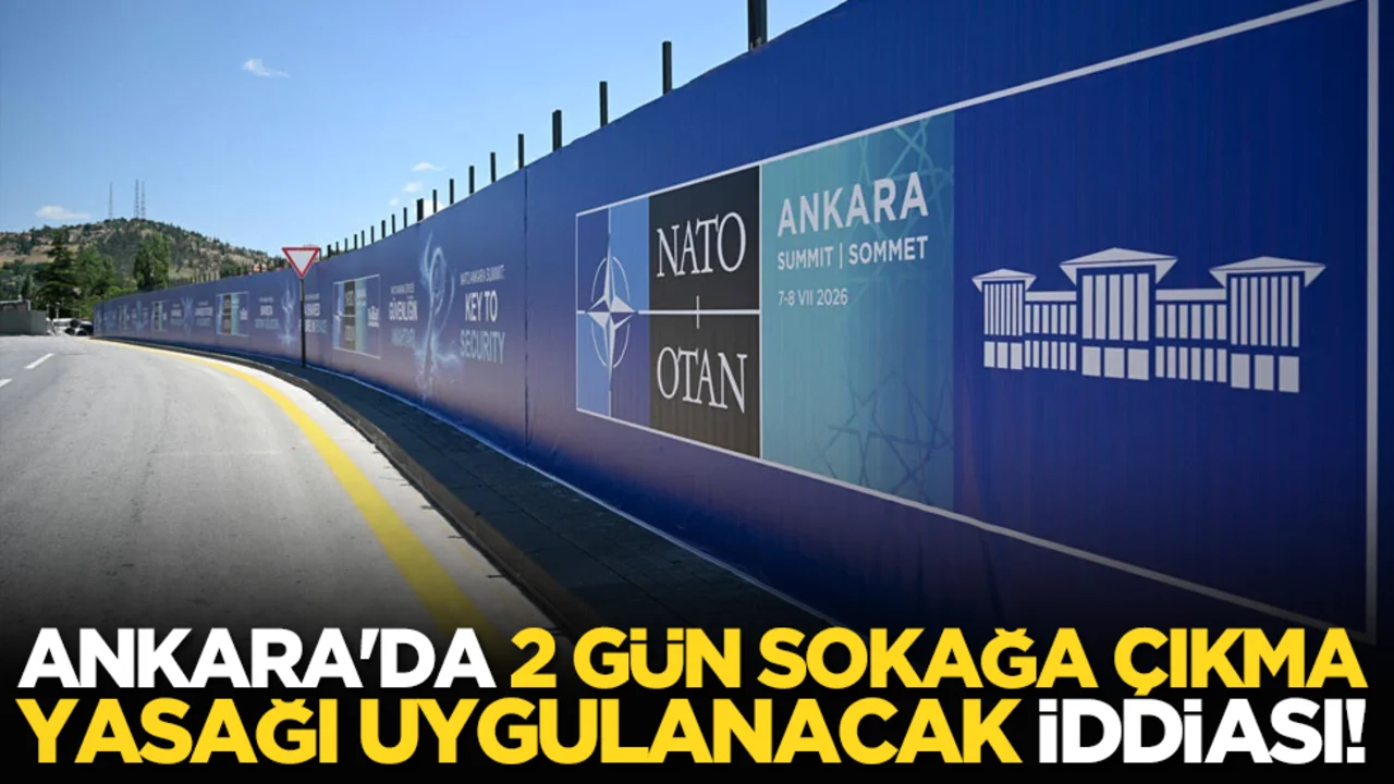 Ankara'da 2 gün sokağa çıkma yasağı uygulanacak iddiası!