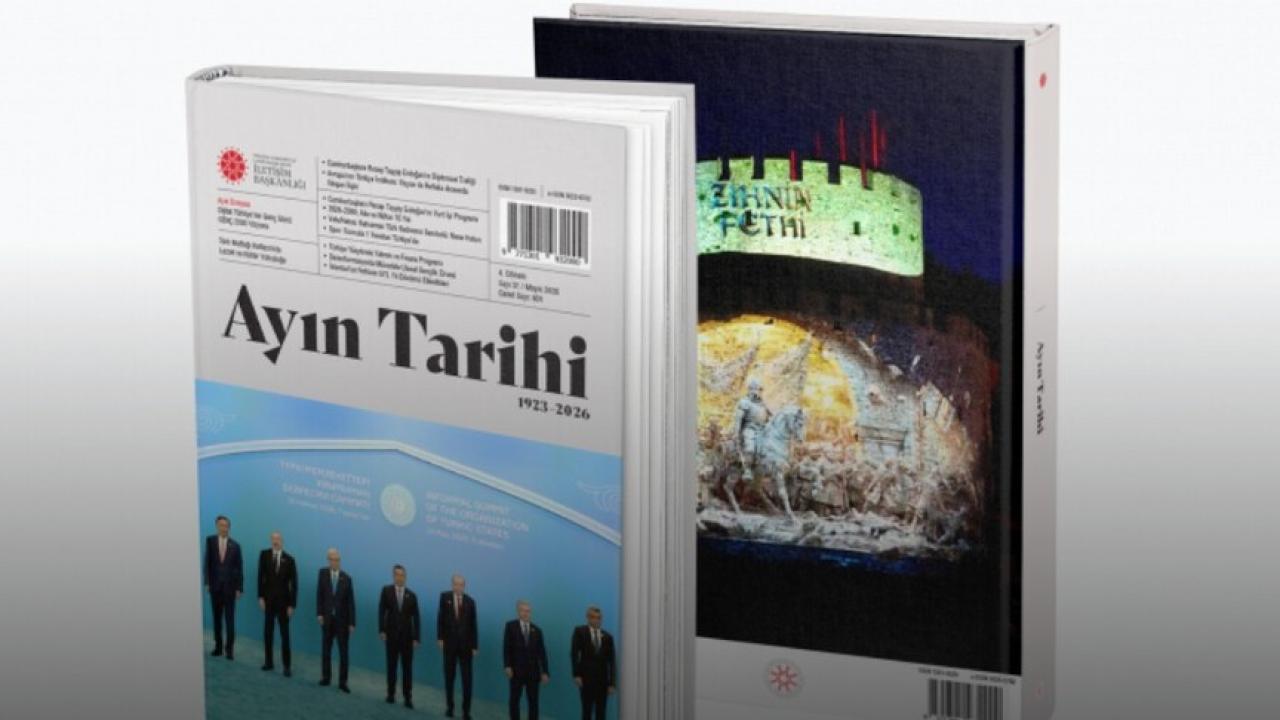 İletişim Başkanlığının 'Ayın Tarihi' dergisinin mayıs sayısı yayımlandı