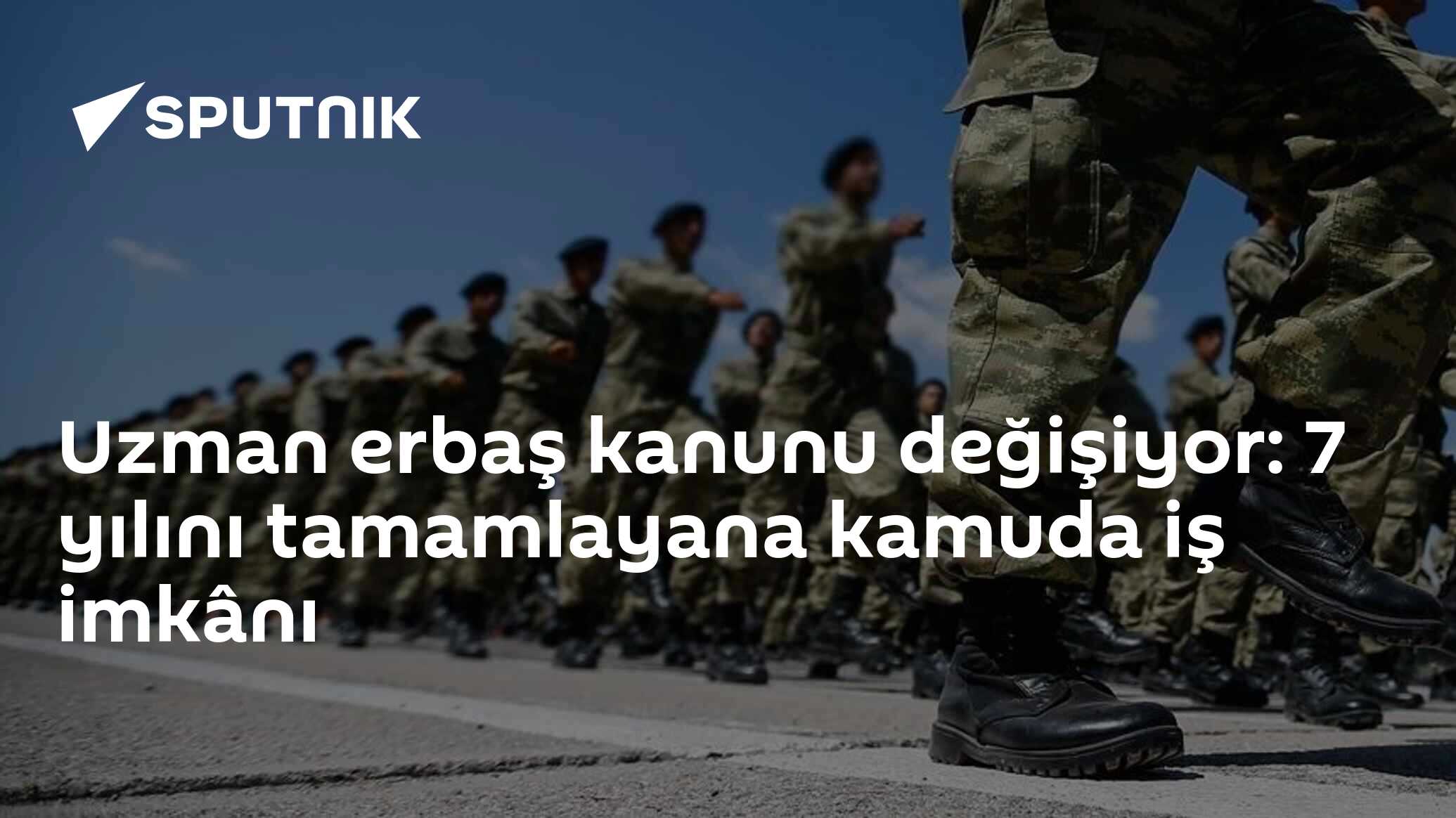 Uzman erbaş kanunu değişiyor: 7 yılını tamamlayana kamuda iş imkânı
