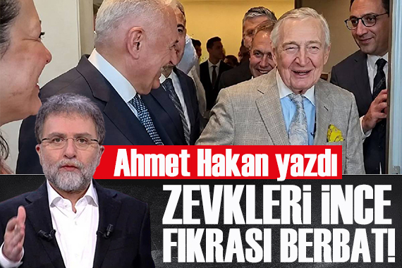 Ahmet Hakan yazdı: Zevkleri ince, fıkrası berbat!