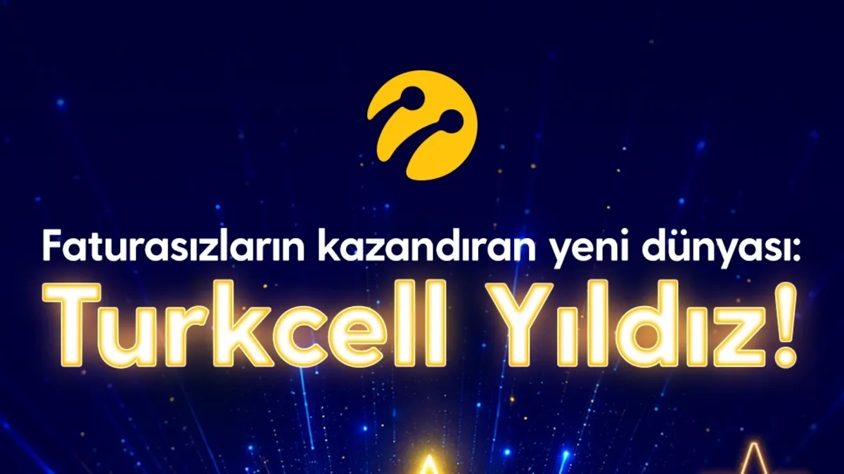 Faturasız müşterilere kazandıran yeni dünya: Turkcell Yıldız
