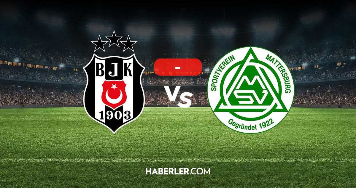 Beşiktaş Mattersburg maçı kaç kaç? MAÇ SONUCU! Beşiktaş Mattersburg golleri kim attı, canlı maç anlatımı!