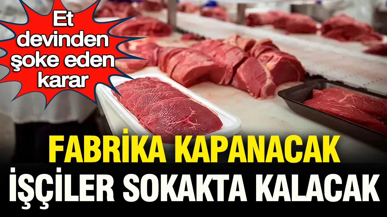 ABD'de et devinden şoke eden karar: Fabrika kapanacak, yüzlerce işçi sokakta kalacak