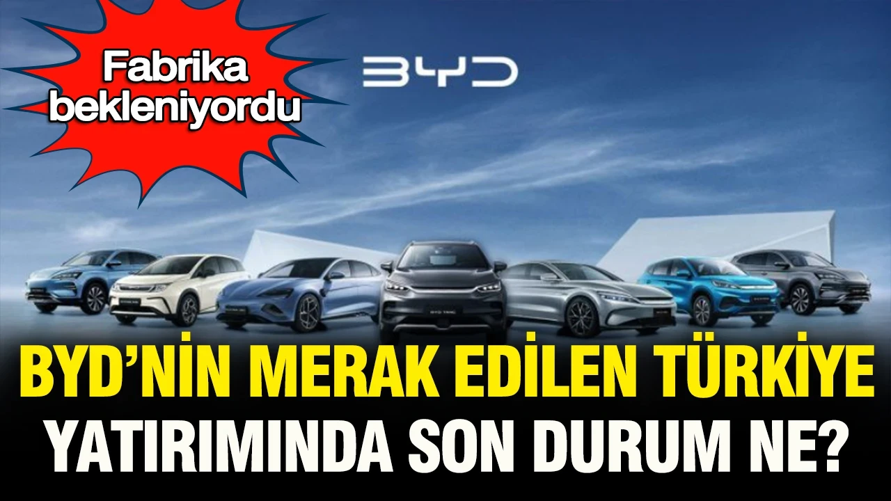 BYD’nin merak edilen Türkiye yatırımında son durum ne? ALJ CEO’su Bozkurt açıkladı
