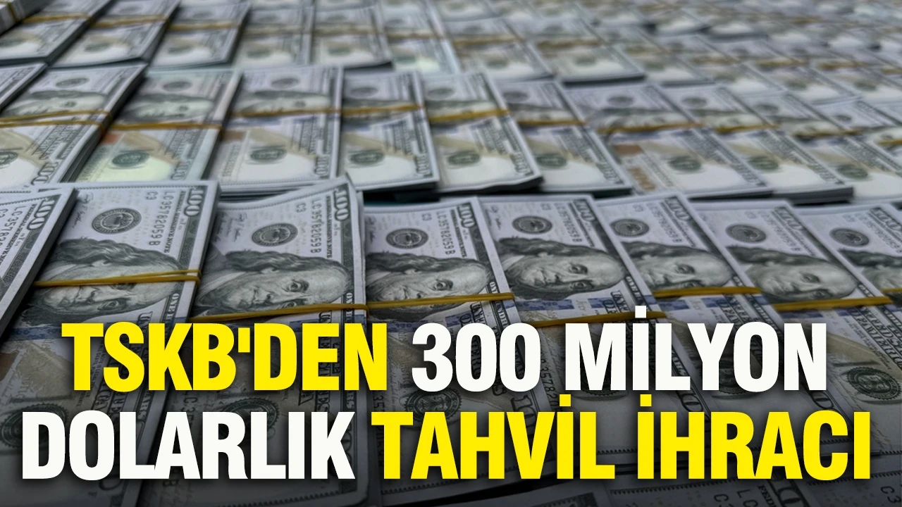 TSKB'den 300 milyon dolarlık tahvil ihracı
