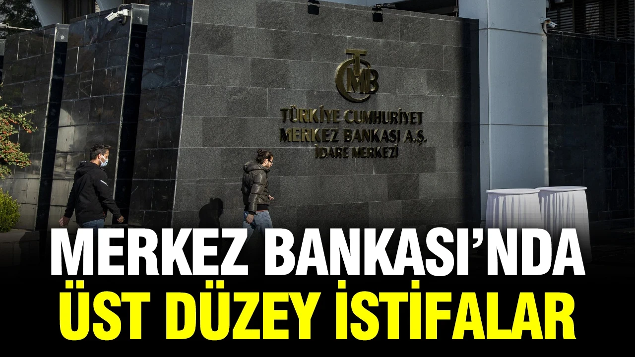 Merkez Bankası’nda üst düzey istifalar