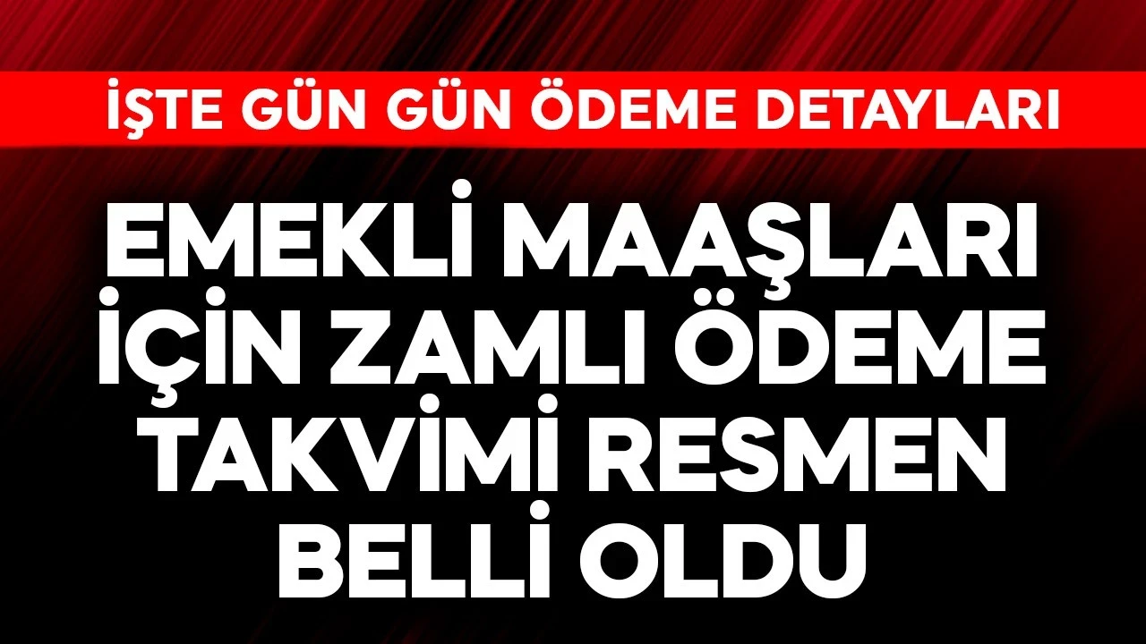 Emekli maaşları için zamlı ödeme takvimi resmen belli