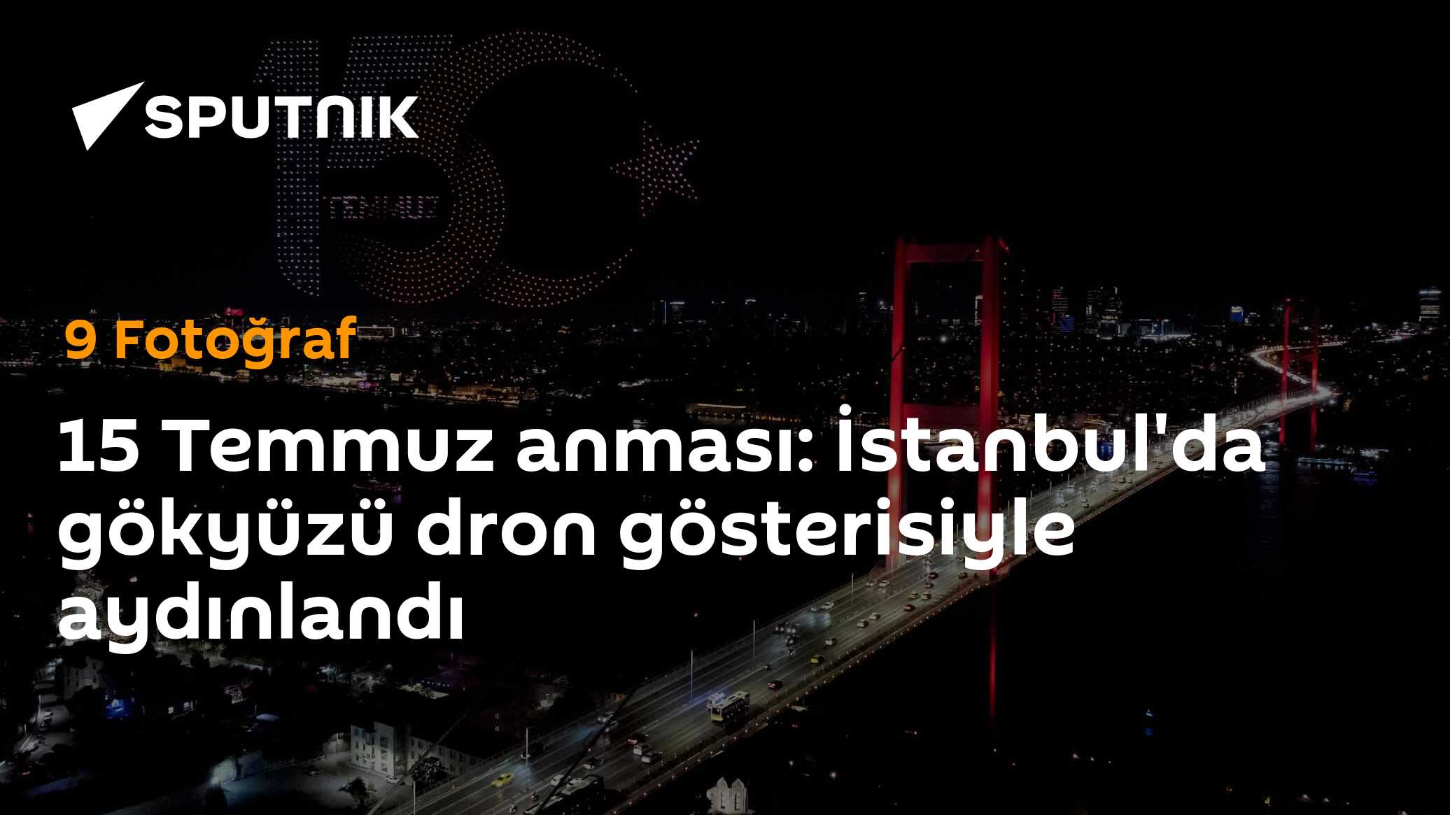 15 Temmuz anması: İstanbul'da gökyüzü dron gösterisiyle aydınlandı