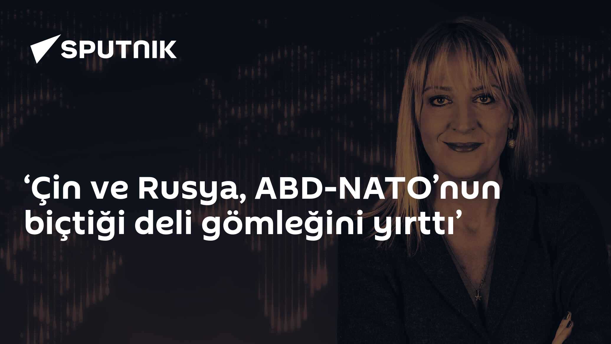 ‘Çin ve Rusya, ABD-NATO’nun biçtiği deli gömleğini yırttı’