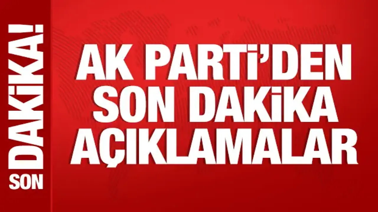AK Parti Sözcüsü Çelik'ten önemli açıklamalar