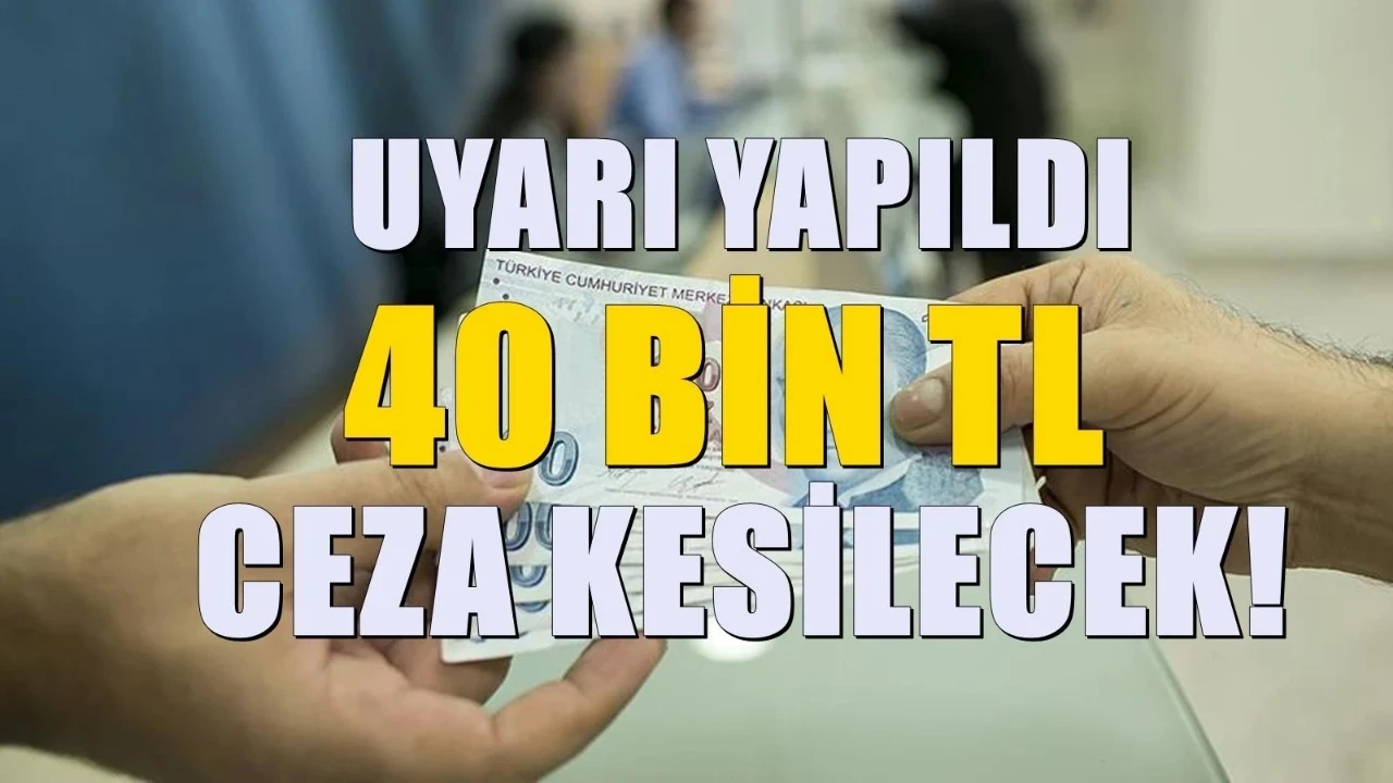 Artık elden ödeme yasak. Ödeyenlere 40 bin lira ceza kesilecek...