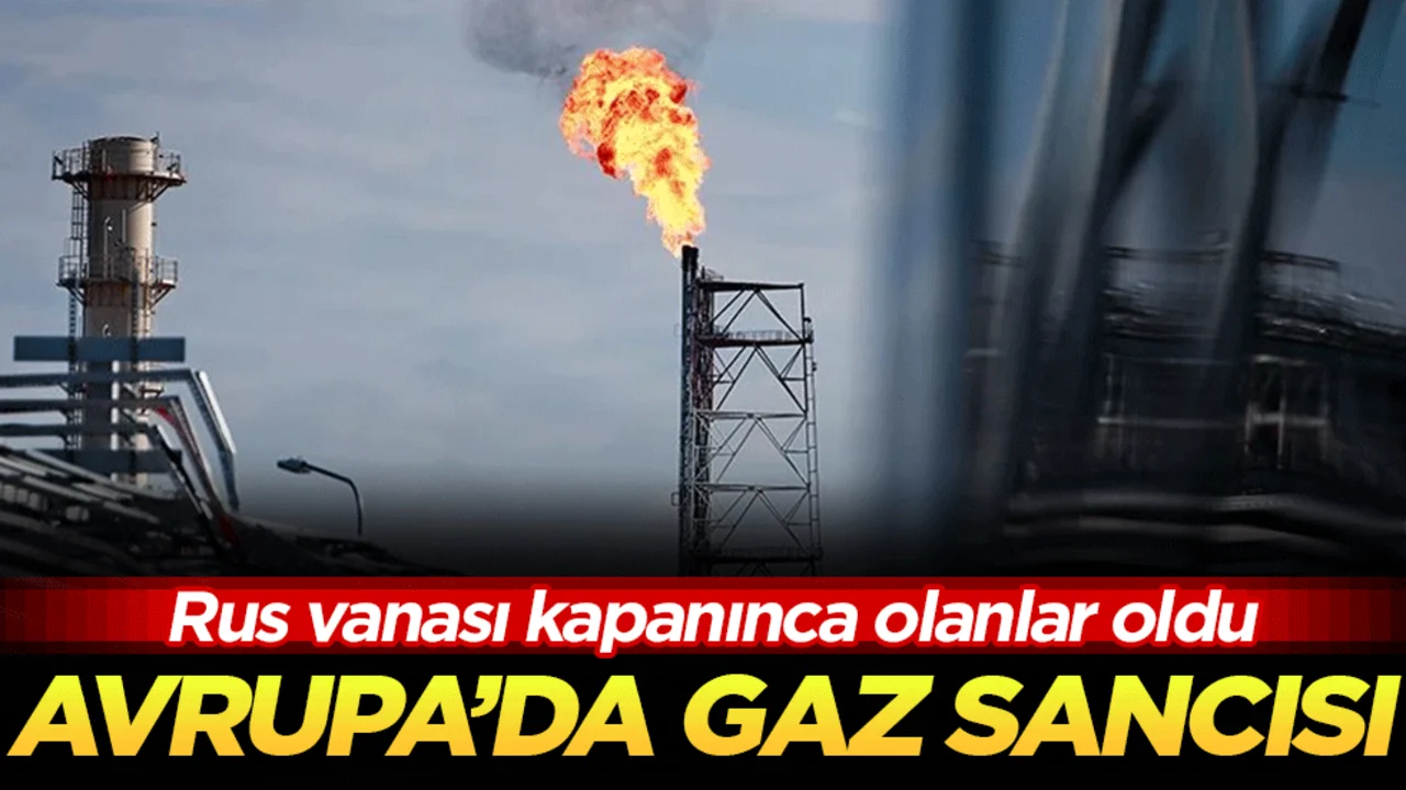 Rus vanası kapanınca olanlar oldu: Avrupa'da gaz sancısı!