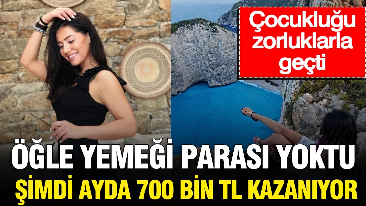 Öğle yemeği parası yoktu, şimdi ayda 700 bin TL kazanıyor