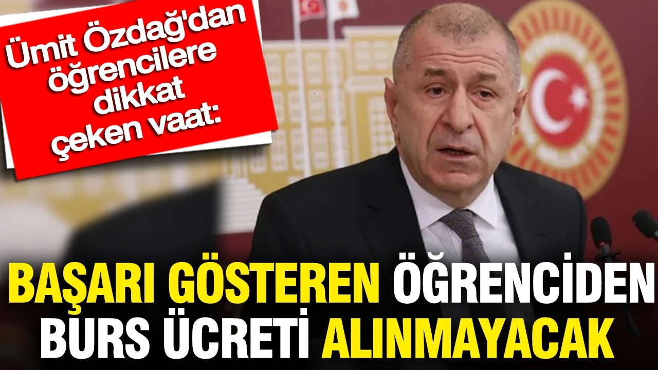 Ümit Özdağ'dan öğrencilere dikkat çeken vaat: Başarı gösteren öğrenciden burs ücreti alınmayacak