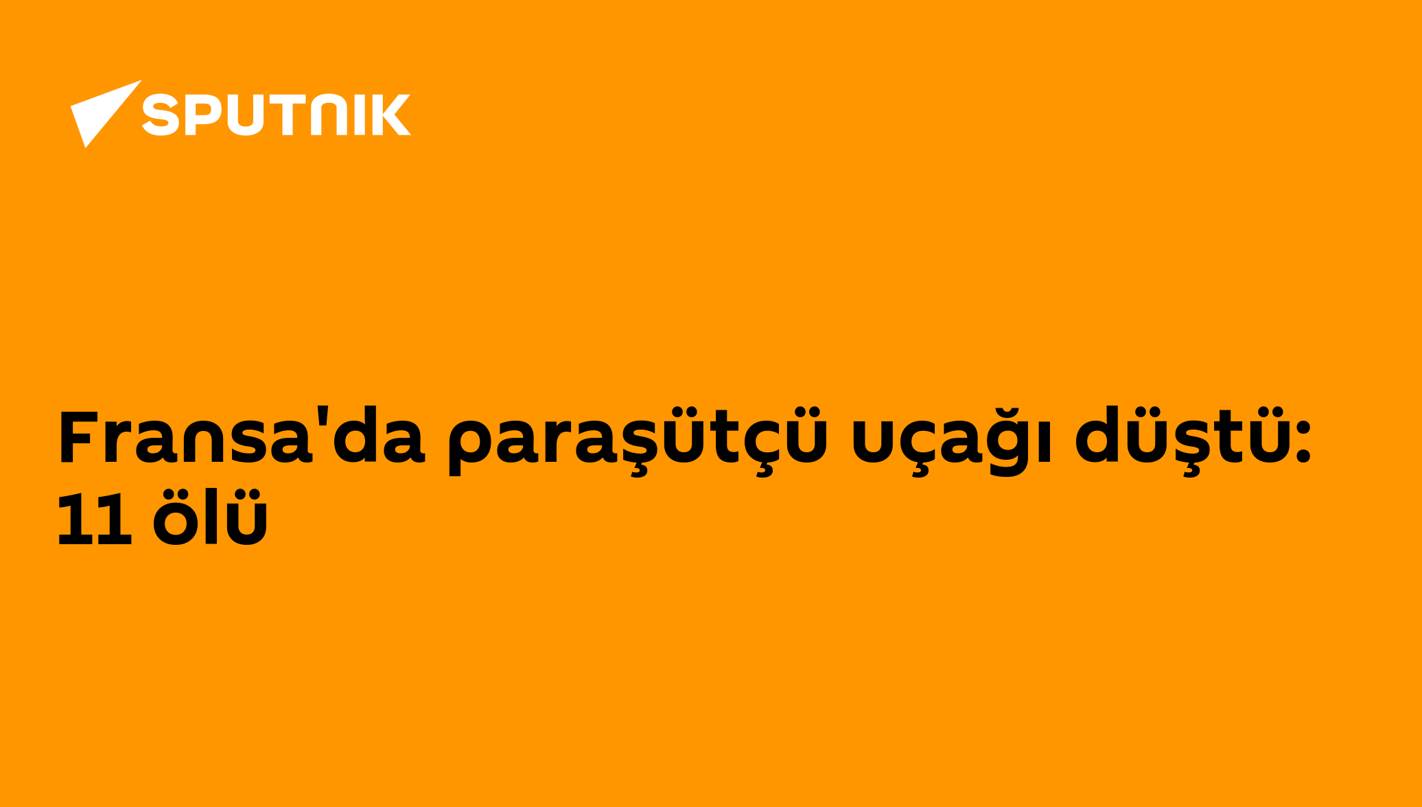 Fransa'da paraşütçü uçağı düştü: 11 ölü