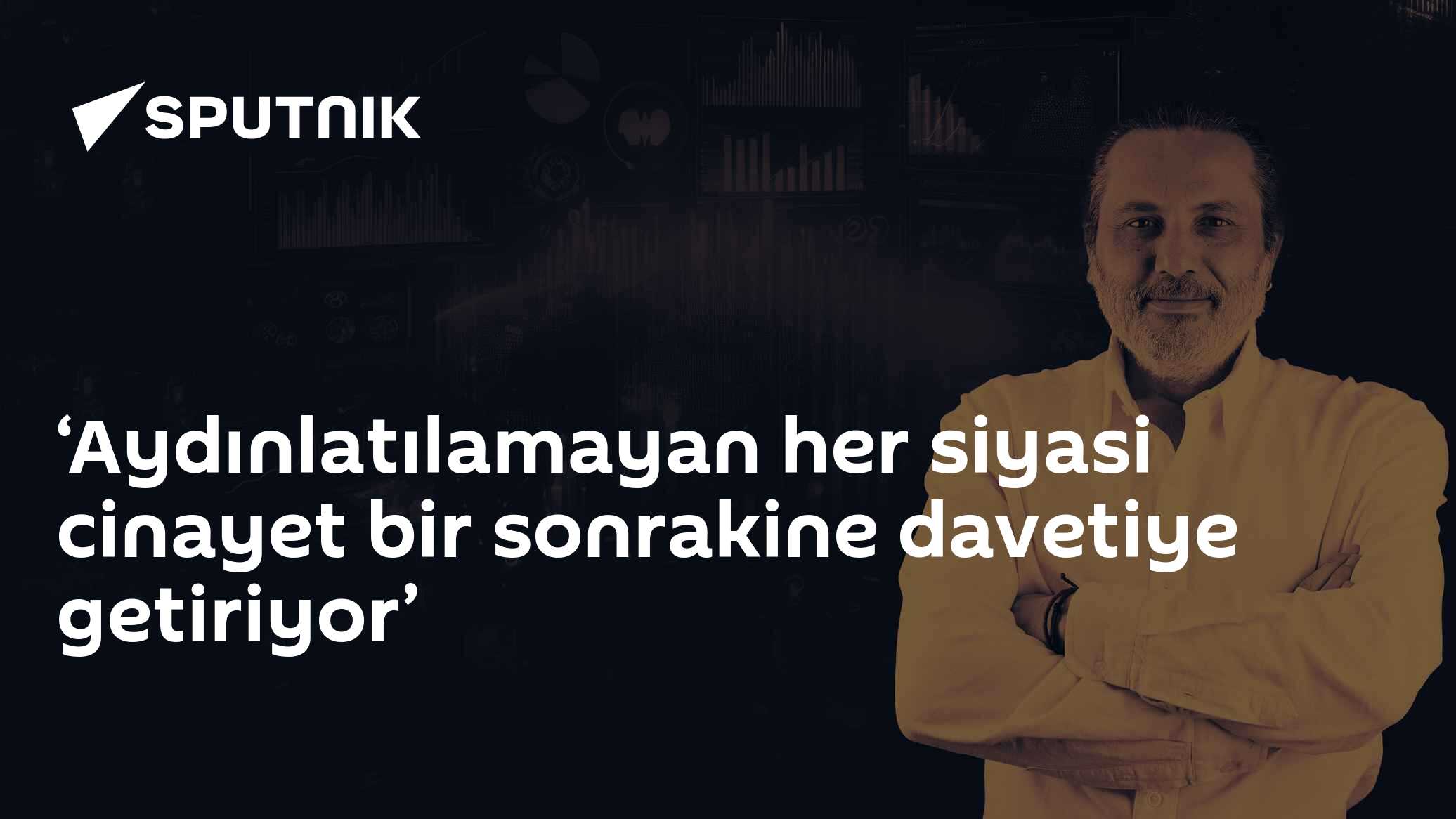 ‘Aydınlatılamayan her siyasi cinayet bir sonrakine davetiye getiriyor’