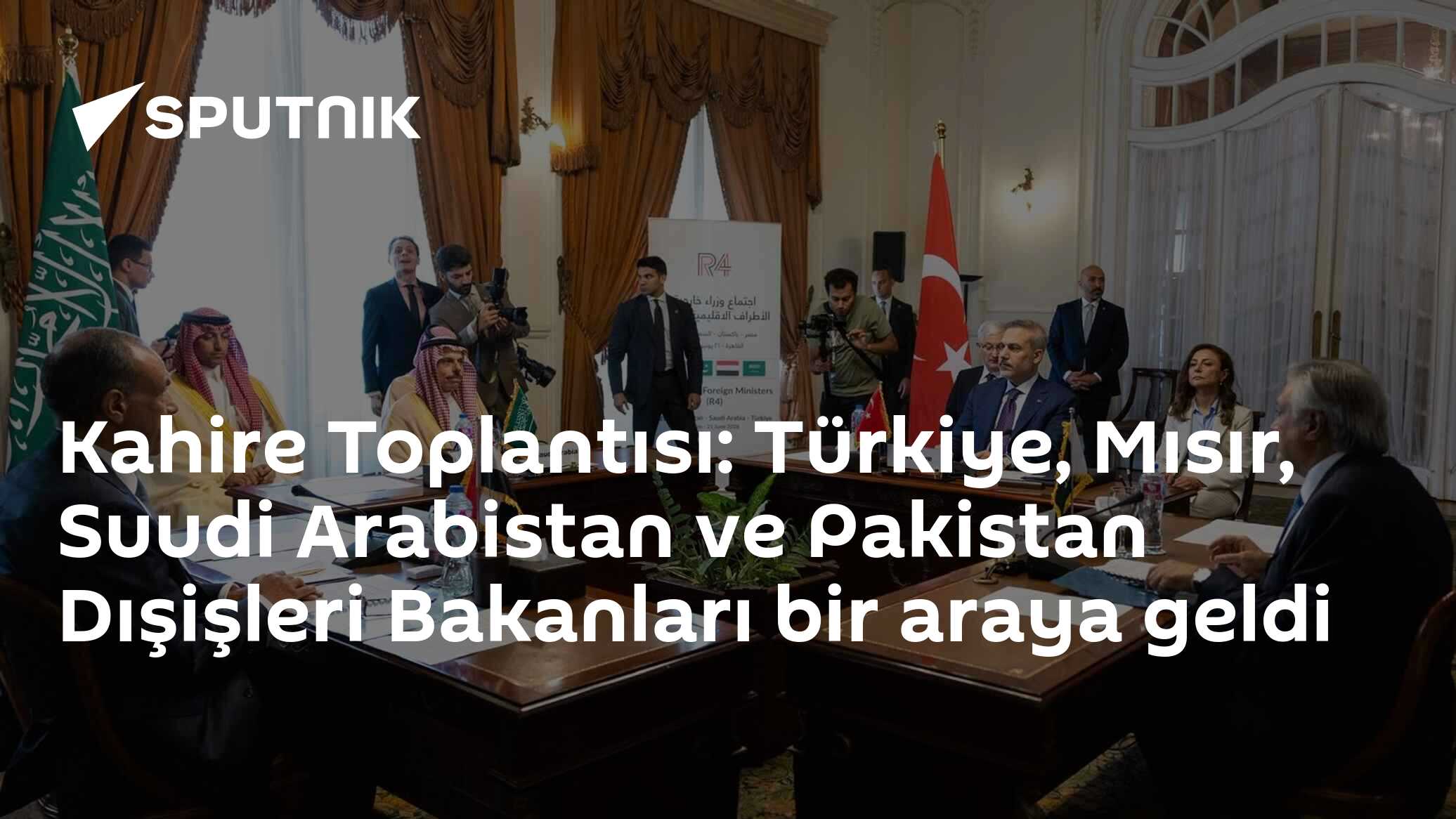 Kahire Toplantısı: Türkiye, Mısır, Suudi Arabistan ve Pakistan Dışişleri Bakanları bir araya geldi