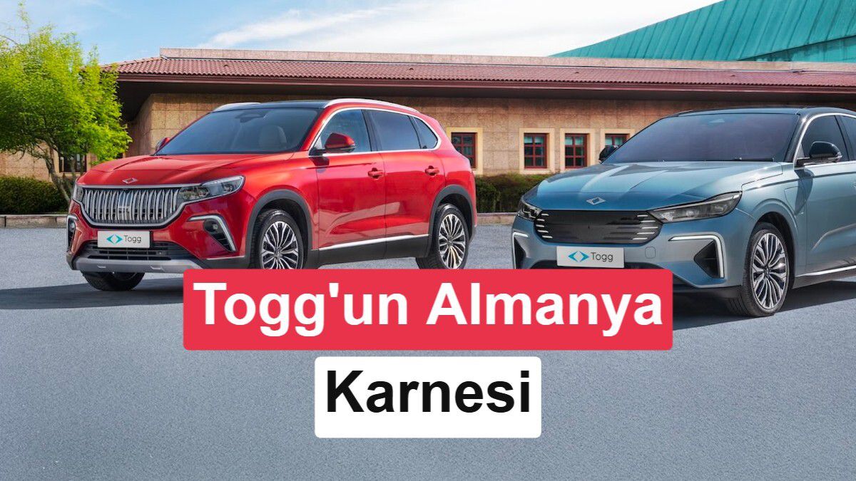 Togg'un Almanya Satışları ve Gelecek Planları