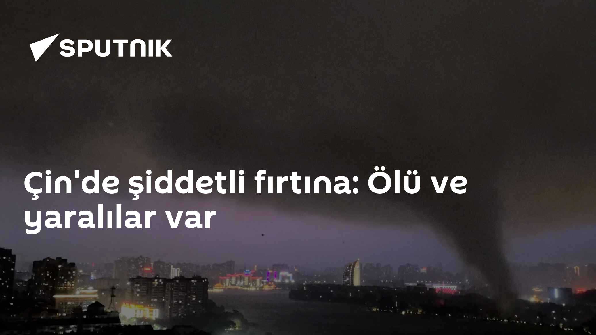 Çin'de şiddetli fırtına: Ölü ve yaralılar var