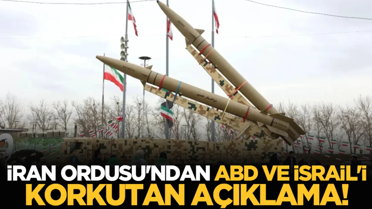 İran Ordusu'ndan ABD ve İsrail'i korkutan açıklama!