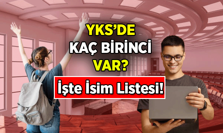 İŞTE DERECEYE GİRENLERİN İSİM LİSTESİ || YKS'de kaç kişi birinci oldu? 2026 YKS şampiyonları hangi okullardan, kimler oldu?