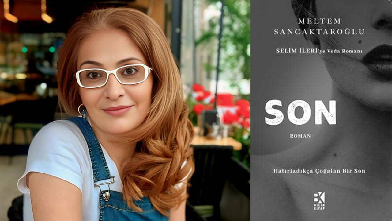 Meltem Sancaktaroğlu'nun yeni kitabı 'Son' çıktı