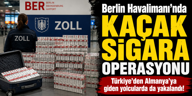 Berlin Havalimanı'nda Kaçak Sigara Operasyonu