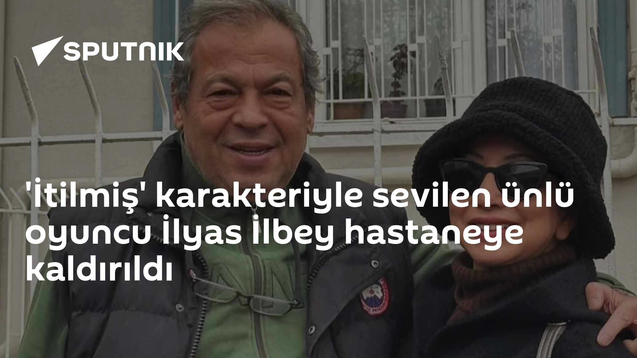 'İtilmiş' karakteriyle sevilen ünlü oyuncu İlyas İlbey hastaneye kaldırıldı
