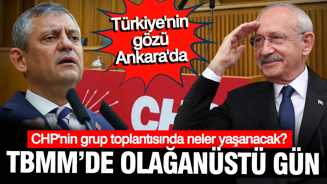 TBMM'de olağanüstü gün: CHP'nin grup toplantısında neler yaşanacak?