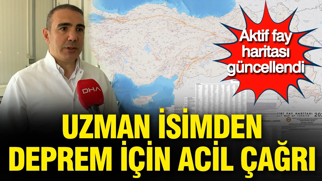 Aktif fay haritası güncellendi: Uzman isimden deprem için acil çağrı