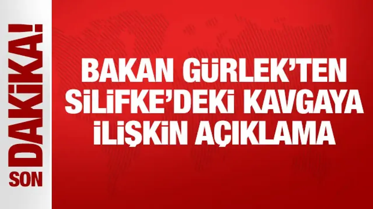 Bakan Gürlek'ten Silifke'deki kavgaya ilişkin açıklama: Adli süreç başlatıldı