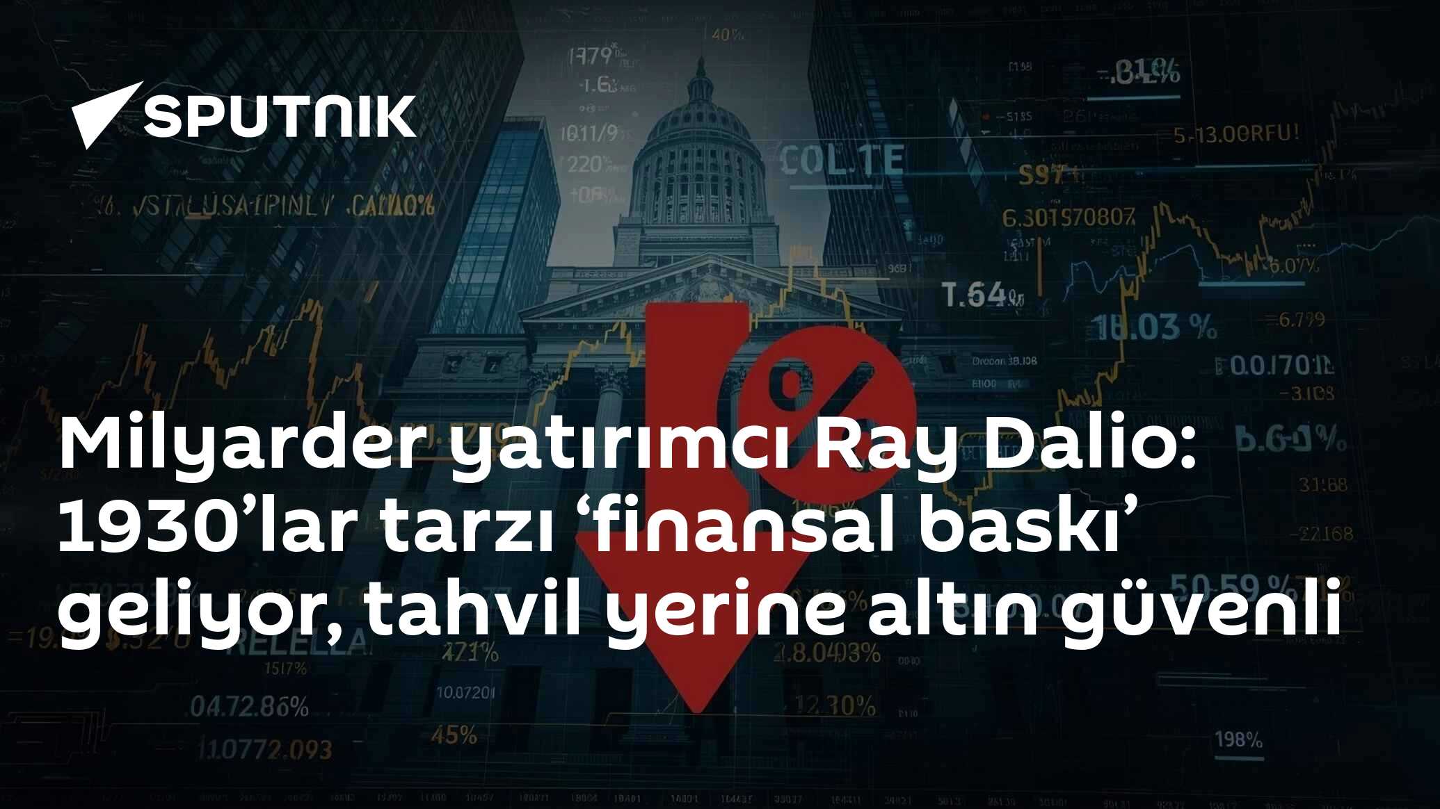 Milyarder yatırımcı Ray Dalio: 1930’lar tarzı ‘finansal baskı’ geliyor, tahvil yerine altın güvenli