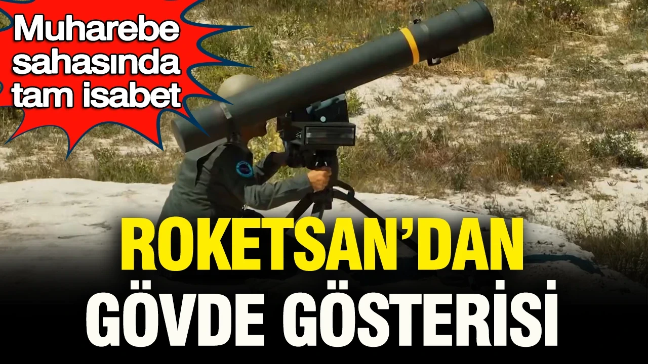 ROKETSAN’dan gövde gösterisi: Muharebe sahasında tam isabet