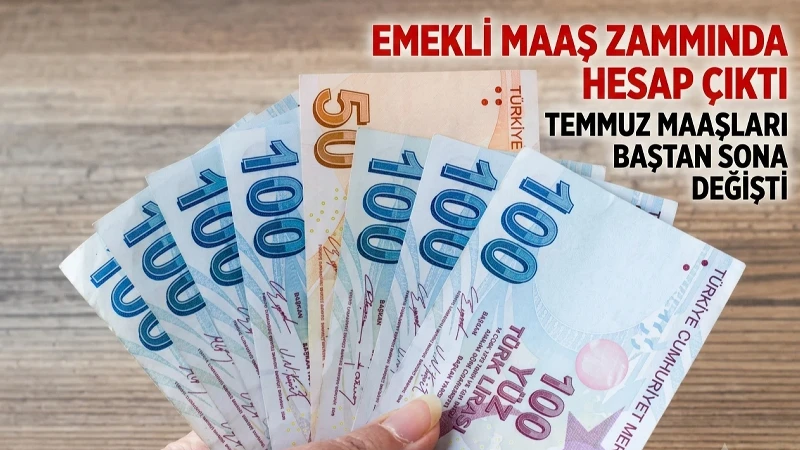 EMEKLİ VE MEMUR MAAŞ ZAMMI SON DAKİKA! Emekli maaş zammında beklenmedik hesap çıktı: SSK, Bağ-Kur ve Emekli Sandığı temmuz maaşları baştan sona değişti