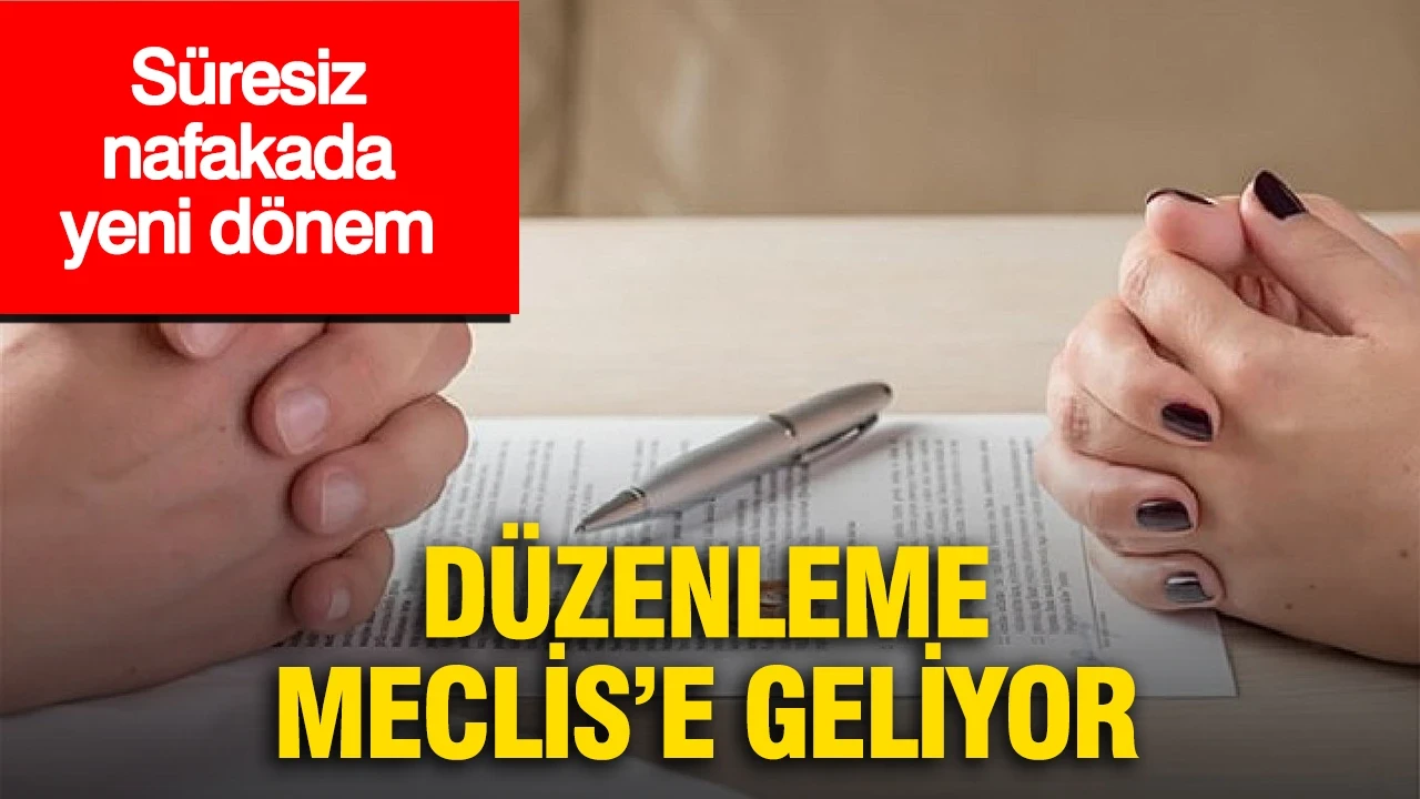 Süresiz nafakada yeni dönem: Düzenleme Meclis'e geliyor
