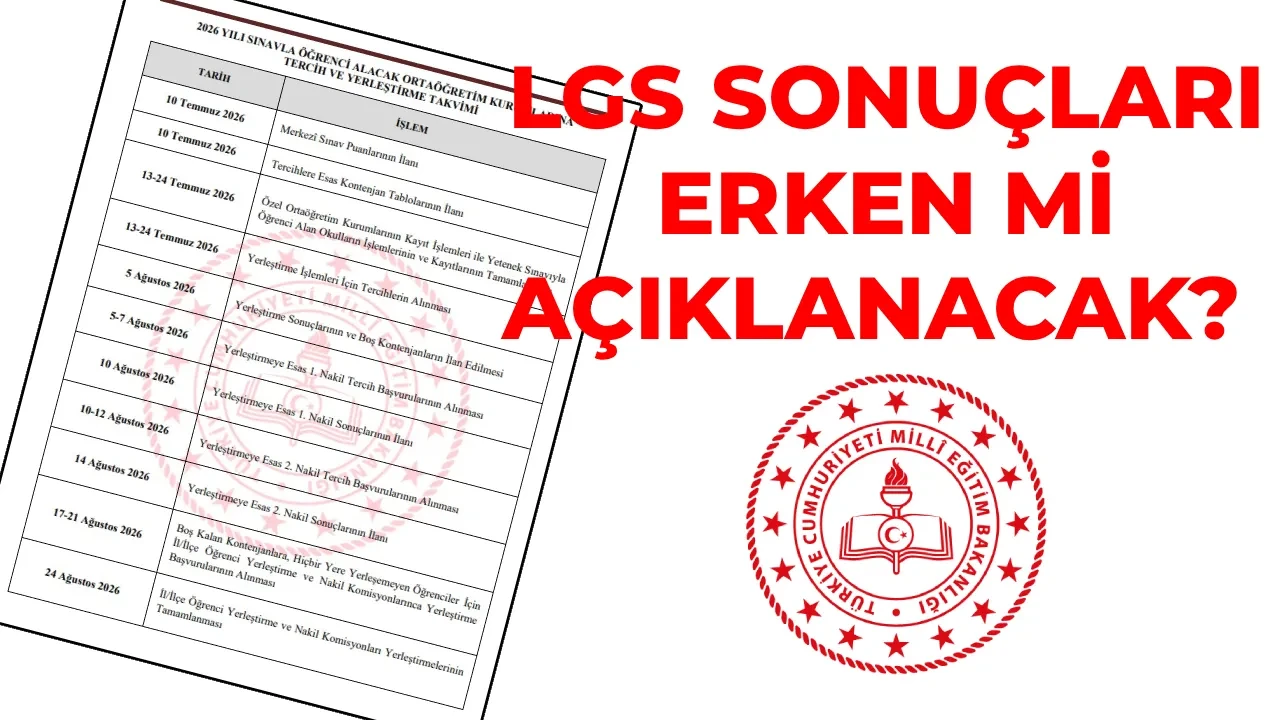 LGS sınav sonuçları 2026 erken mi açıklanacak? MEB LGS sınav sonuç takvimi belli oldu