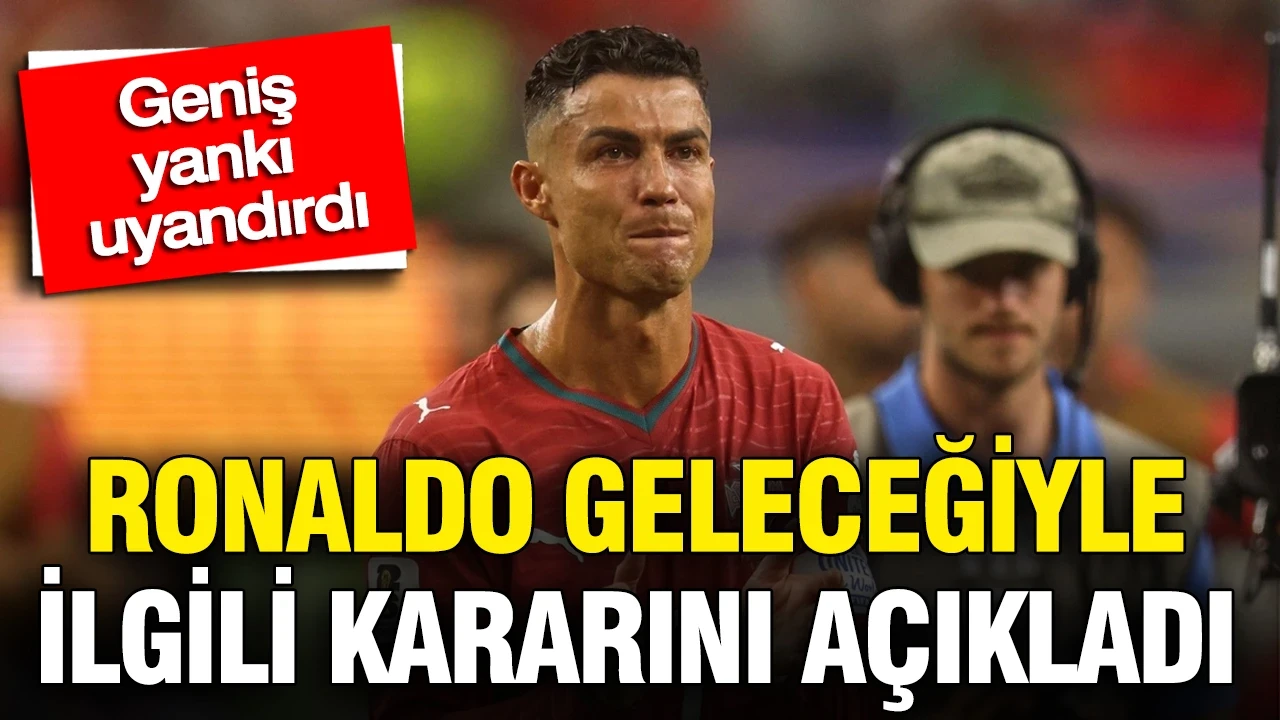 Cristiano Ronaldo geleceğiyle ilgili kararını açıkladı