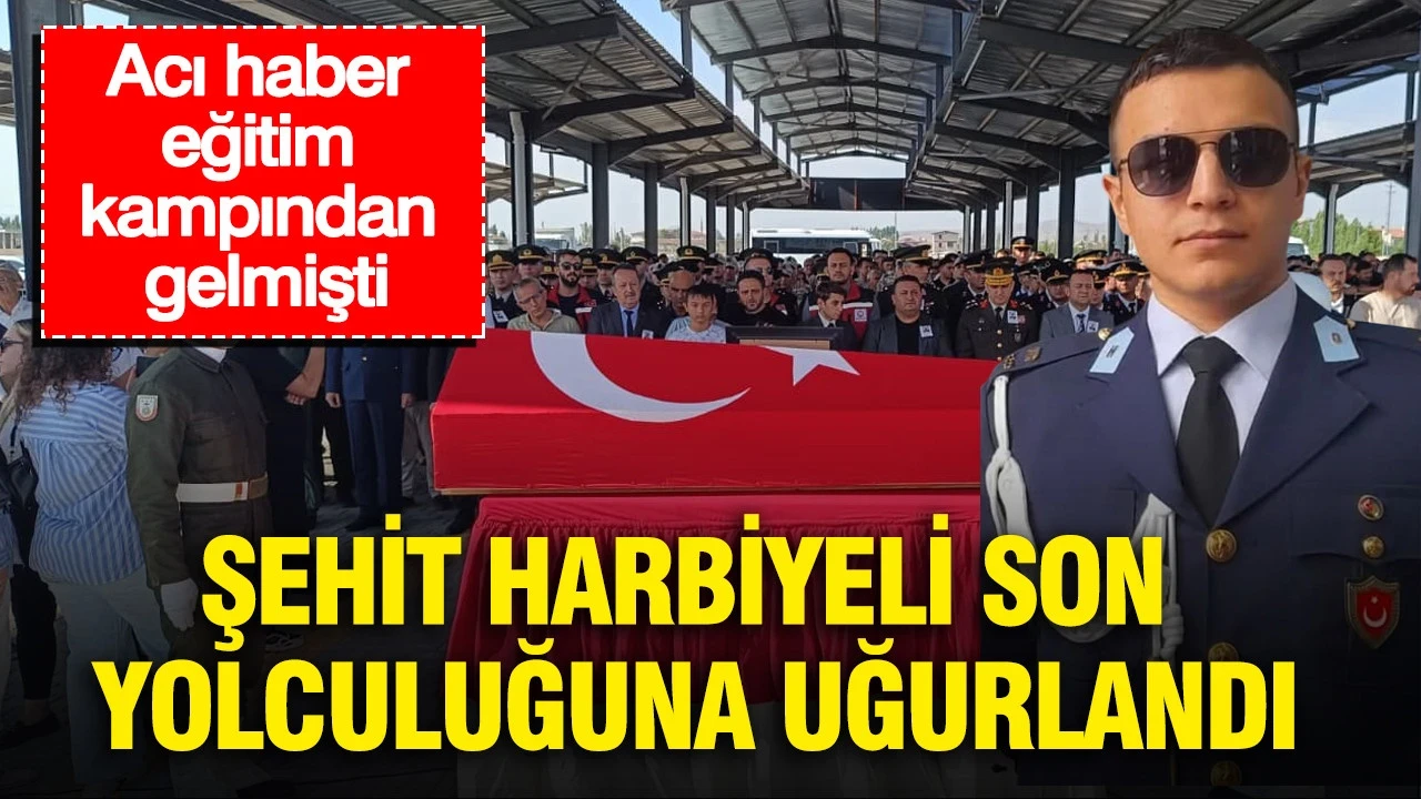 Acı haber eğitim kampından gelmişti: Şehit Harbiyeli son yolculuğuna uğurlandı