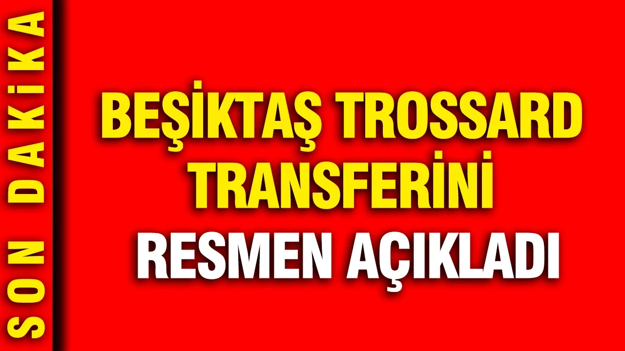 Beşiktaş, Leandro Trossard transferini resmen açıkladı