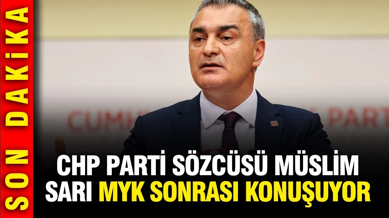 CHP'li Müslim Sarı MYK sonrası konuşuyor