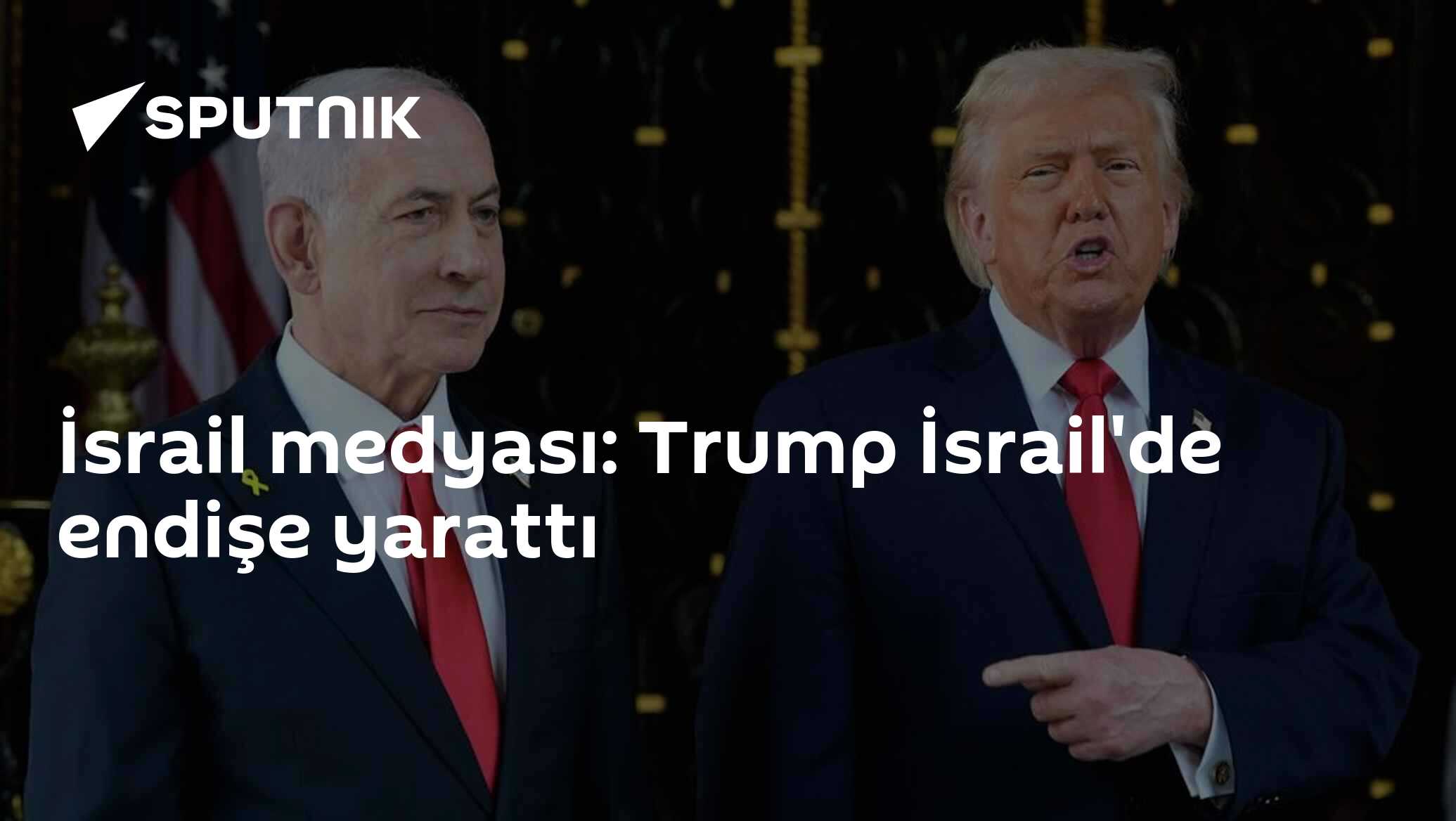 İsrail medyası: Trump İsrail'de endişe yarattı