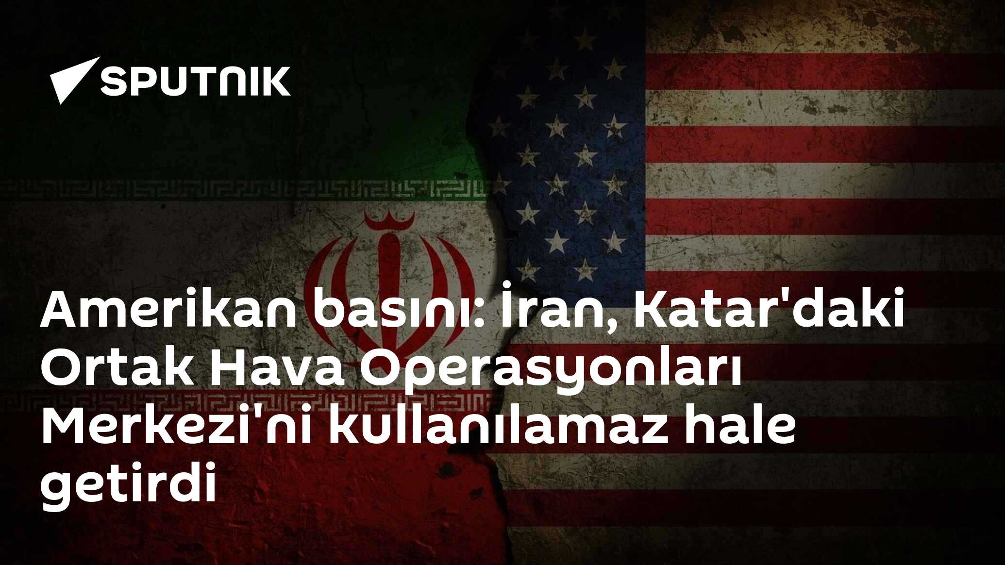 Amerikan basını: İran, Katar'daki Ortak Hava Operasyonları Merkezi'ni kullanılamaz hale getirdi