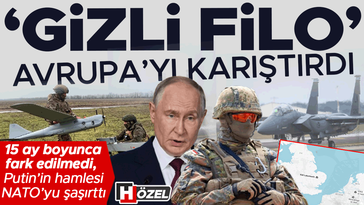 Türkiye’deki NATO Zirvesi öncesi kritik rapor: ‘Gizli filo’ Avrupa’yı karıştırdı! 15 ay fark edilmedi… Putin ne planlıyor?