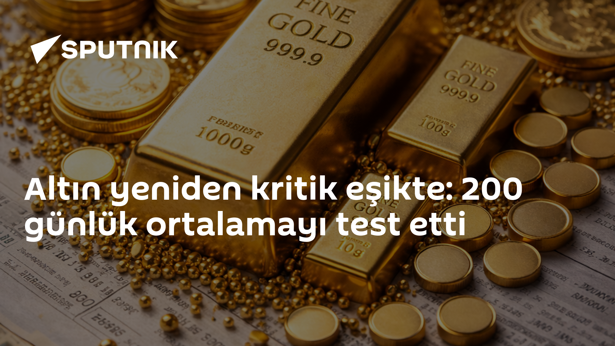 Altın yeniden kritik eşikte: 200 günlük ortalamayı test etti