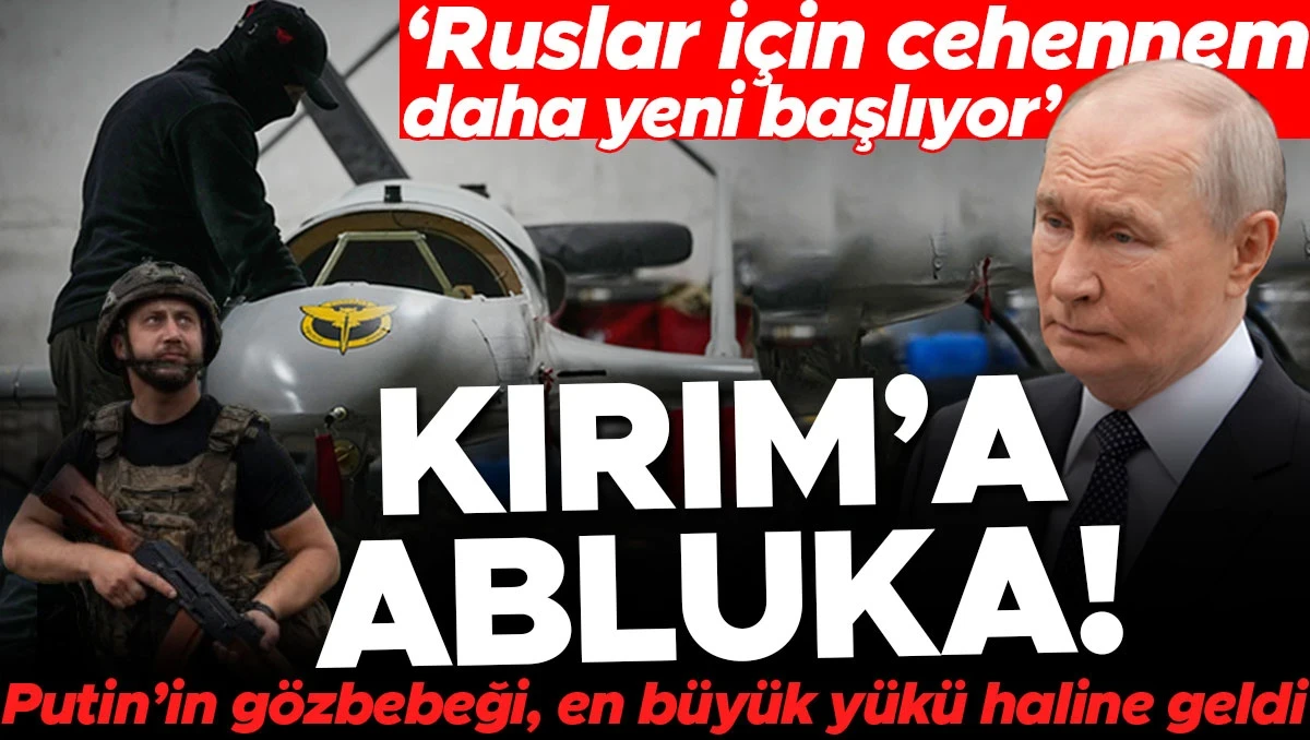 Ukrayna’nın Kırım hamlesi! Putin’in göz bebeği, en büyük yükü haline geldi... "Ruslar için gerçek cehennem daha yeni başlıyor"