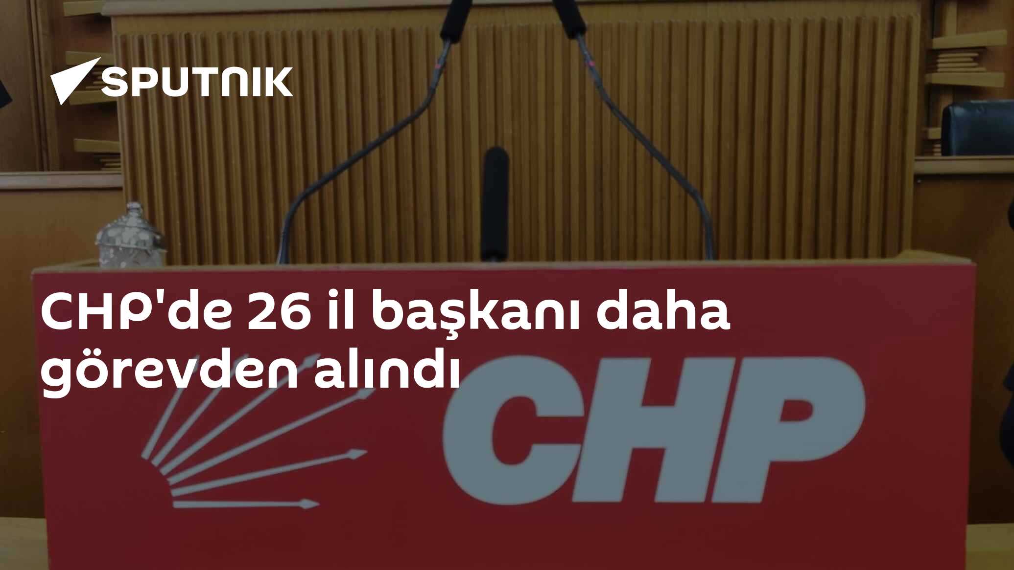 CHP'de 26 il başkanı daha görevden alındı