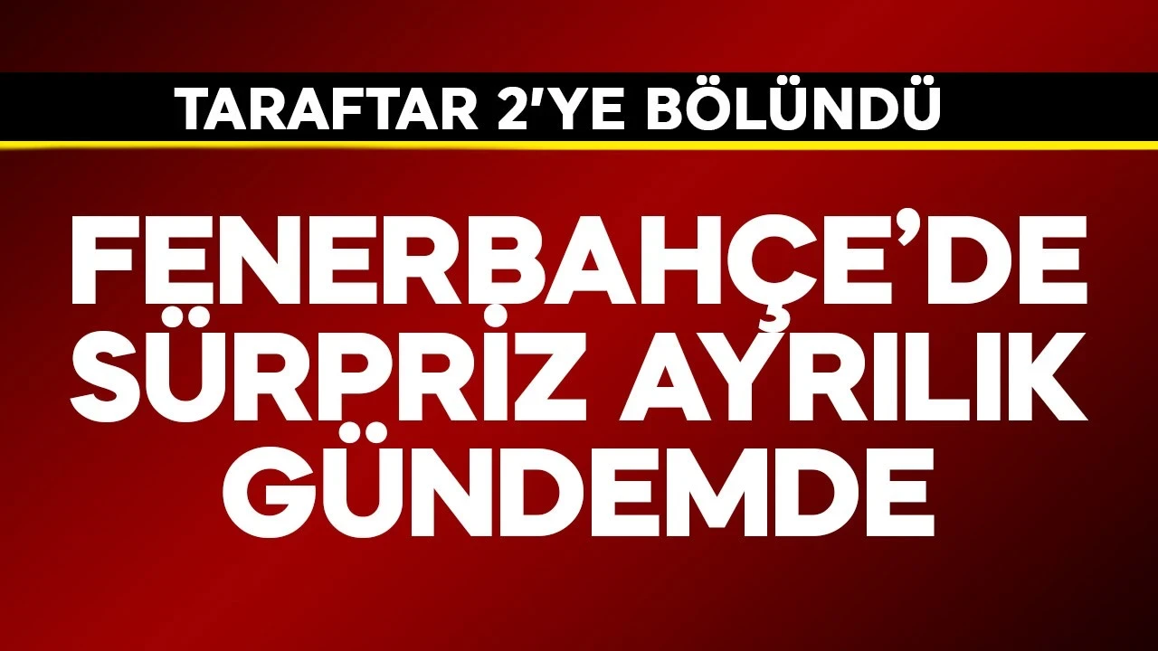 Fenerbahçe'de sürpriz ayrılık gündemde! Taraftar 2'ye bölündü