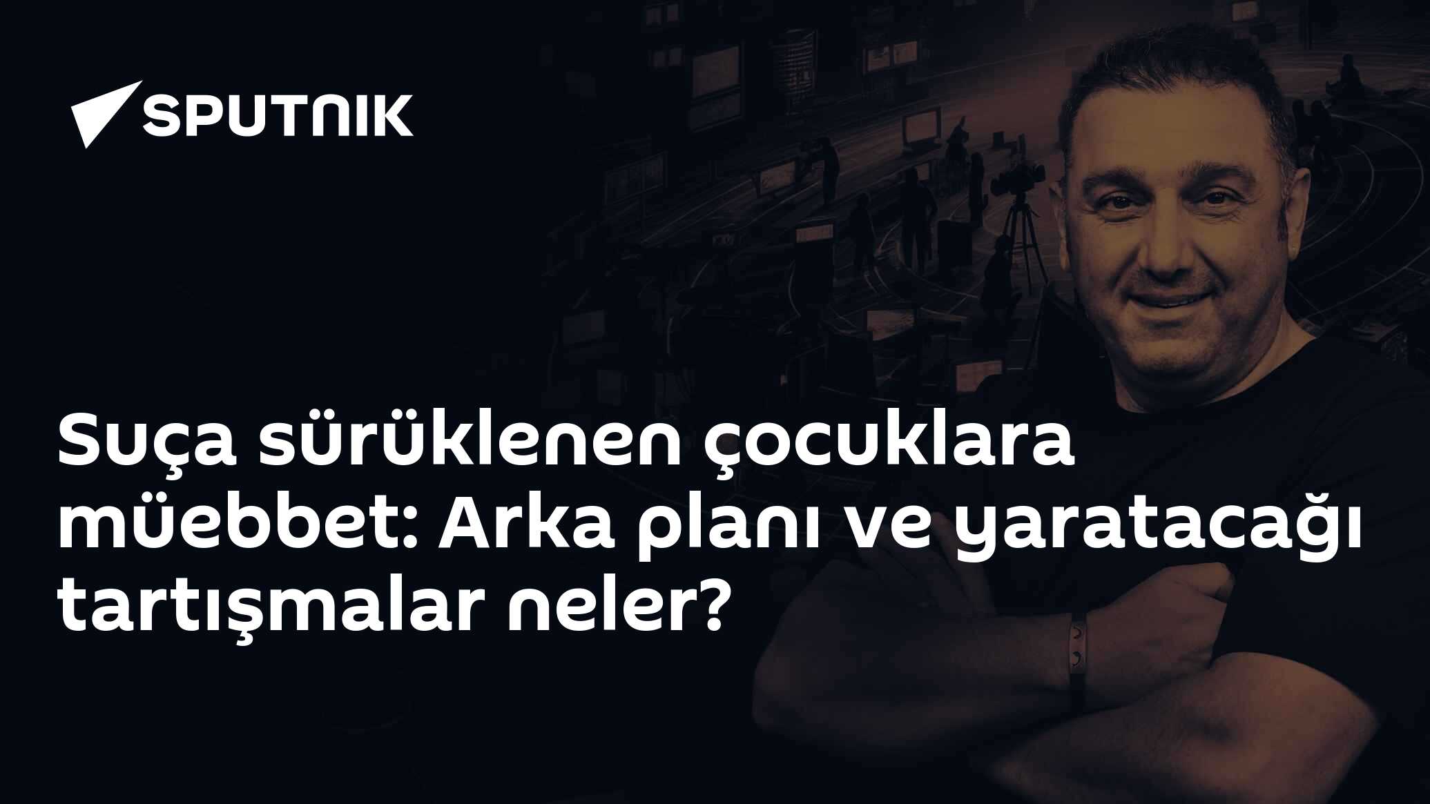 Suça sürüklenen çocuklara müebbet: Arka planı ve yaratacağı tartışmalar neler?