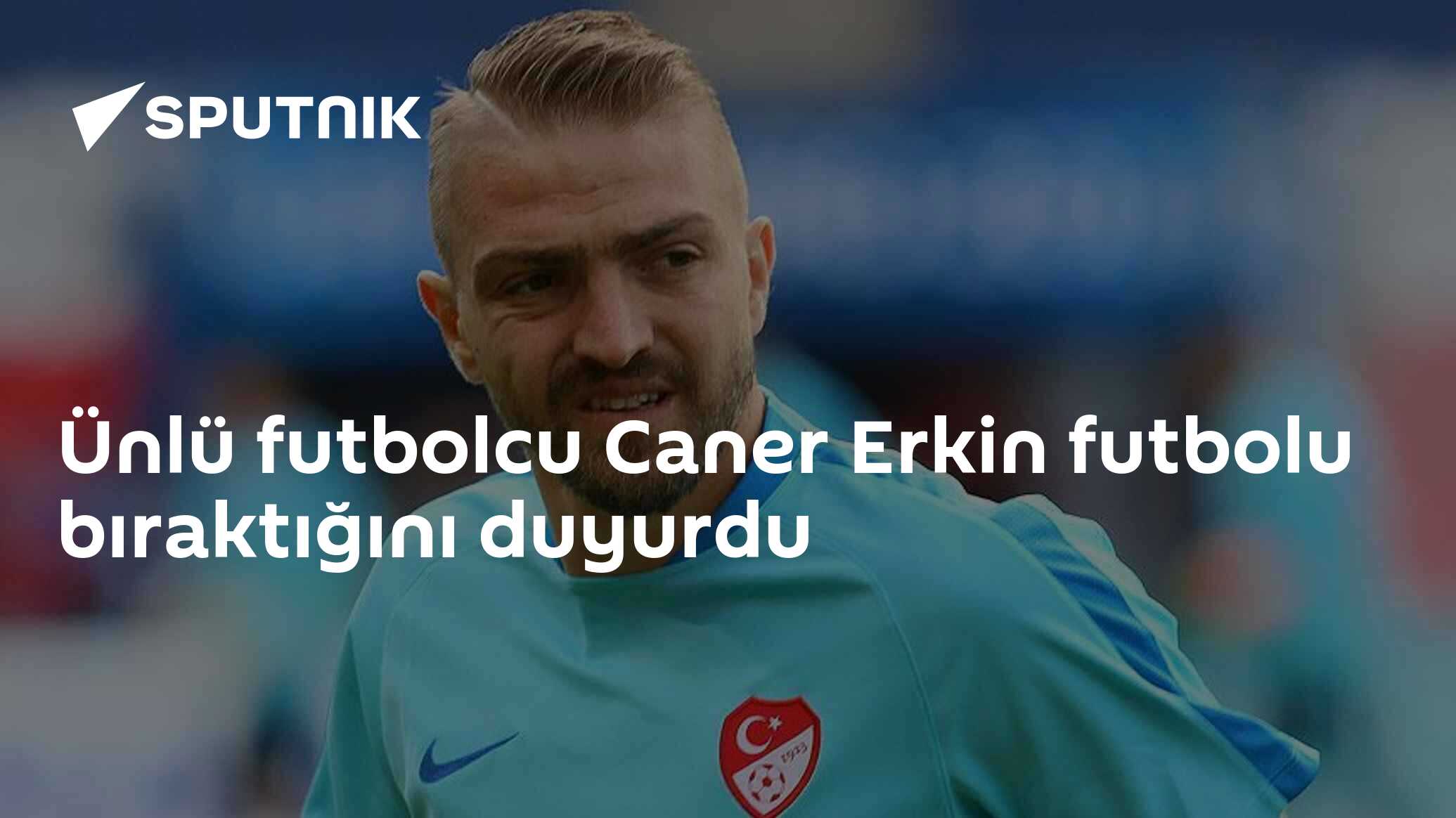 Ünlü futbolcu Caner Erkin futbolu bıraktığını duyurdu
